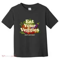Eat Your Veggies DonT Elect Them Toddler T-Shirt thumb 0