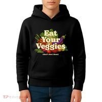 Eat Your Veggies DonT Elect Them Kids Hoodie thumb 4