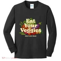 Eat Your Veggies DonT Elect Them Kids Long Sleeve Shirt thumb 0
