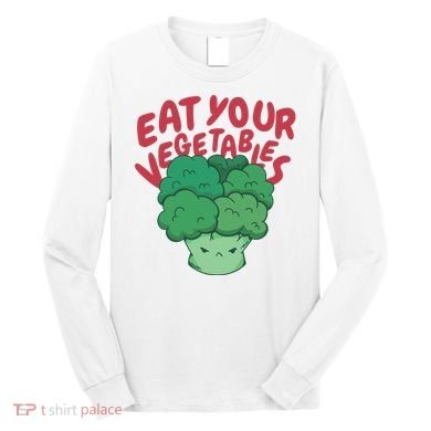 Eat Your Vegetables Long Sleeve Shirt