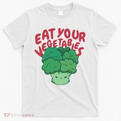 Eat Your Vegetables T-Shirt