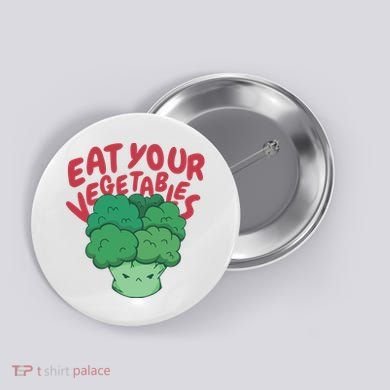 Eat Your Vegetables Button