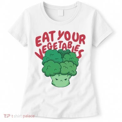 Eat Your Vegetables Women's T-Shirt