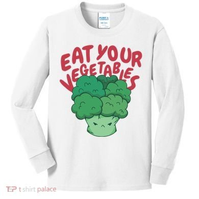 Eat Your Vegetables Kids Long Sleeve Shirt