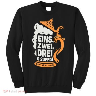 Eins Zwei Drei Gsuffa Bottoms Up Oktoberfest Prost Funny Beer Sweatshirt