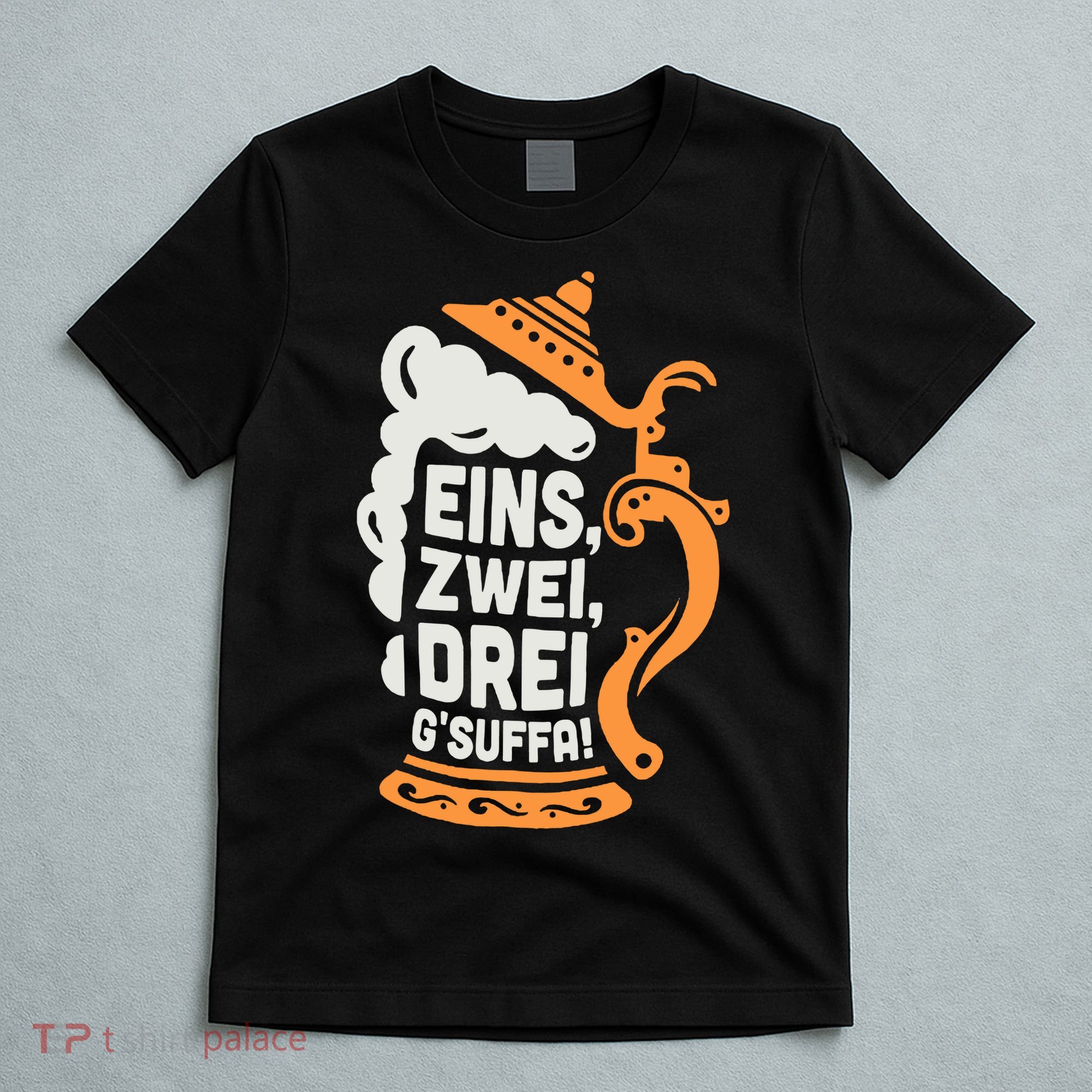Eins Zwei Drei Gsuffa Bottoms Up Oktoberfest Prost Funny Beer T-Shirt