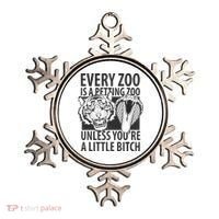 Every Zoo Is A Petting Zoo Unless Youre A Little Bitch Premium Ornament thumb 0
