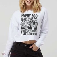 Every Zoo Is A Petting Zoo Unless Youre A Little Bitch Premium Cropped Pullover Crew thumb 2
