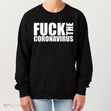 F--K The Coronavirus Women's Sweatshirt