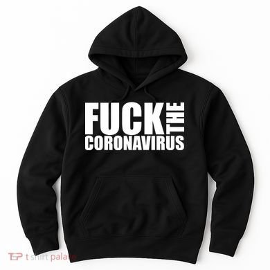 F--K The Coronavirus Hoodie