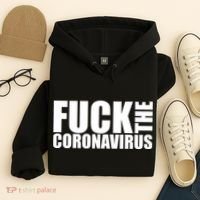 F--K The Coronavirus Hoodie thumb 4