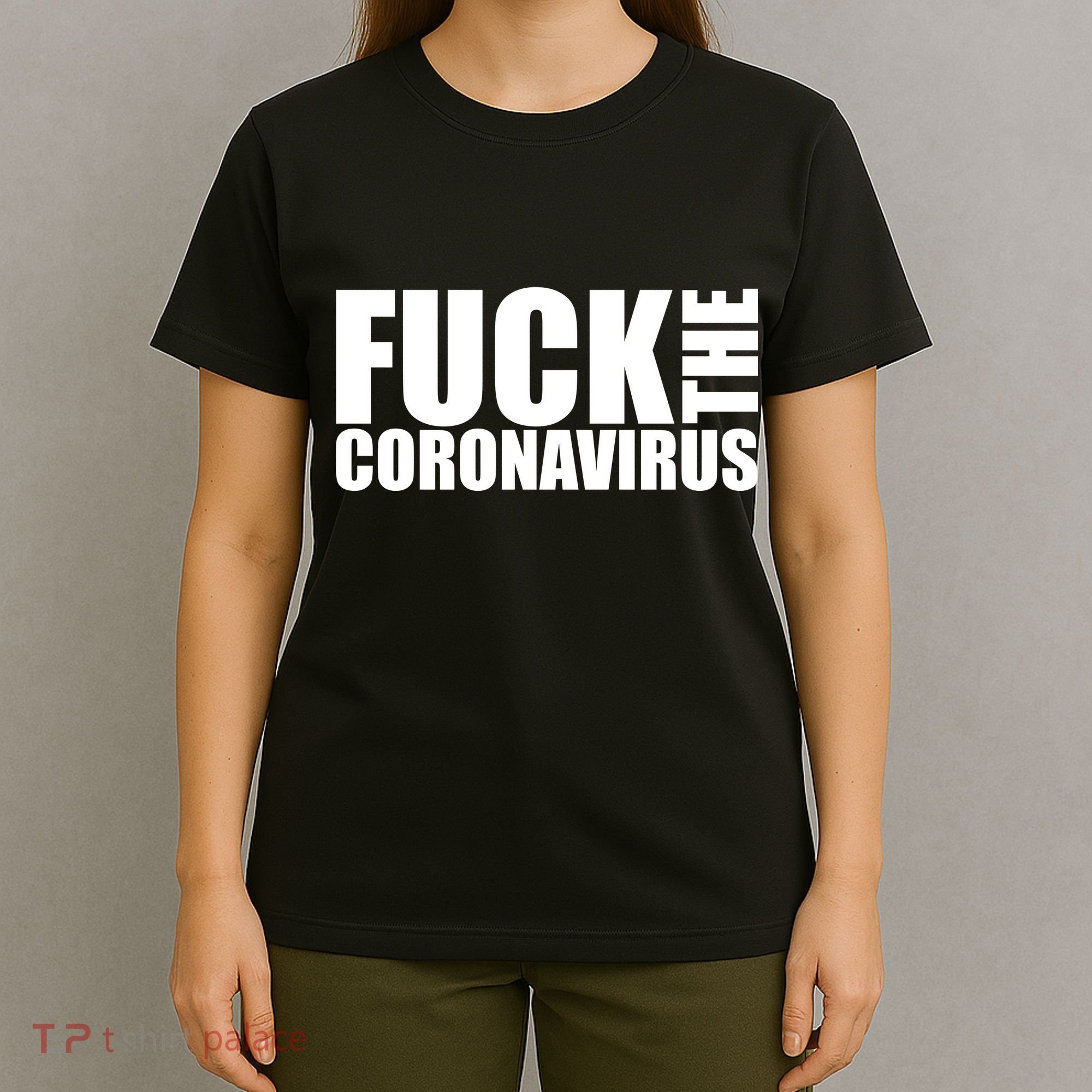 F--K The Coronavirus T-Shirt