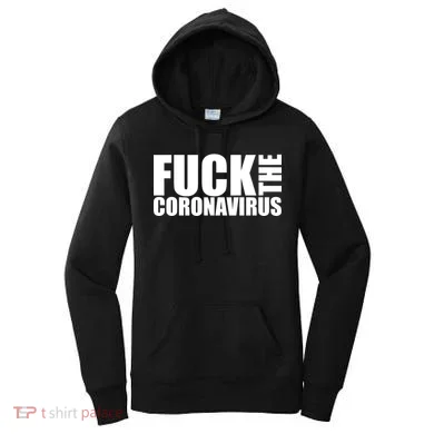 F--K The Coronavirus Women's Hoodie