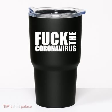 F--K The Coronavirus Tumbler