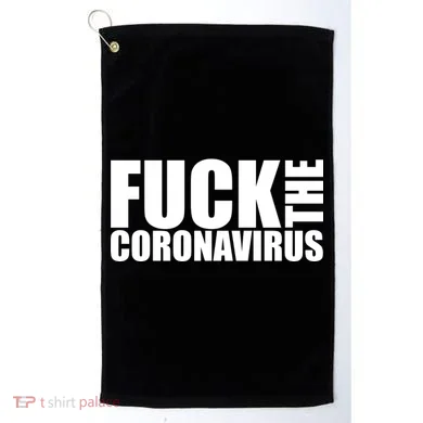 F--K The Coronavirus Golf Towel