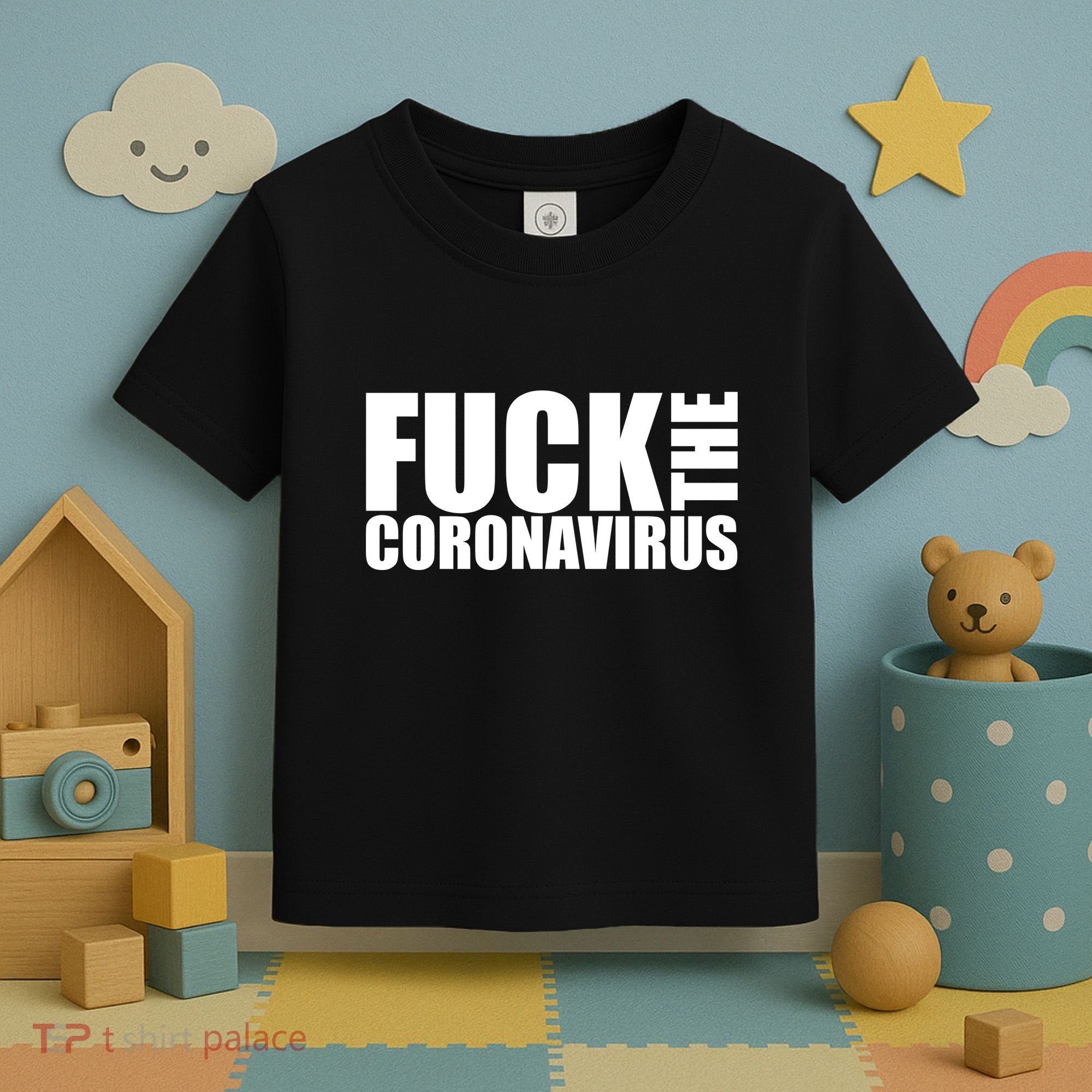F--K The Coronavirus Toddler T-Shirt