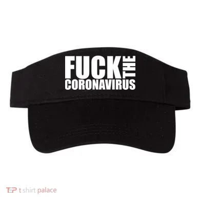 F--K The Coronavirus Visor