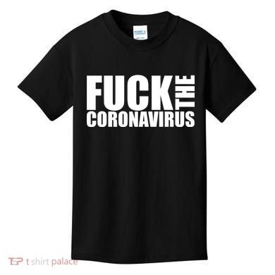F--K The Coronavirus Kids T-Shirt