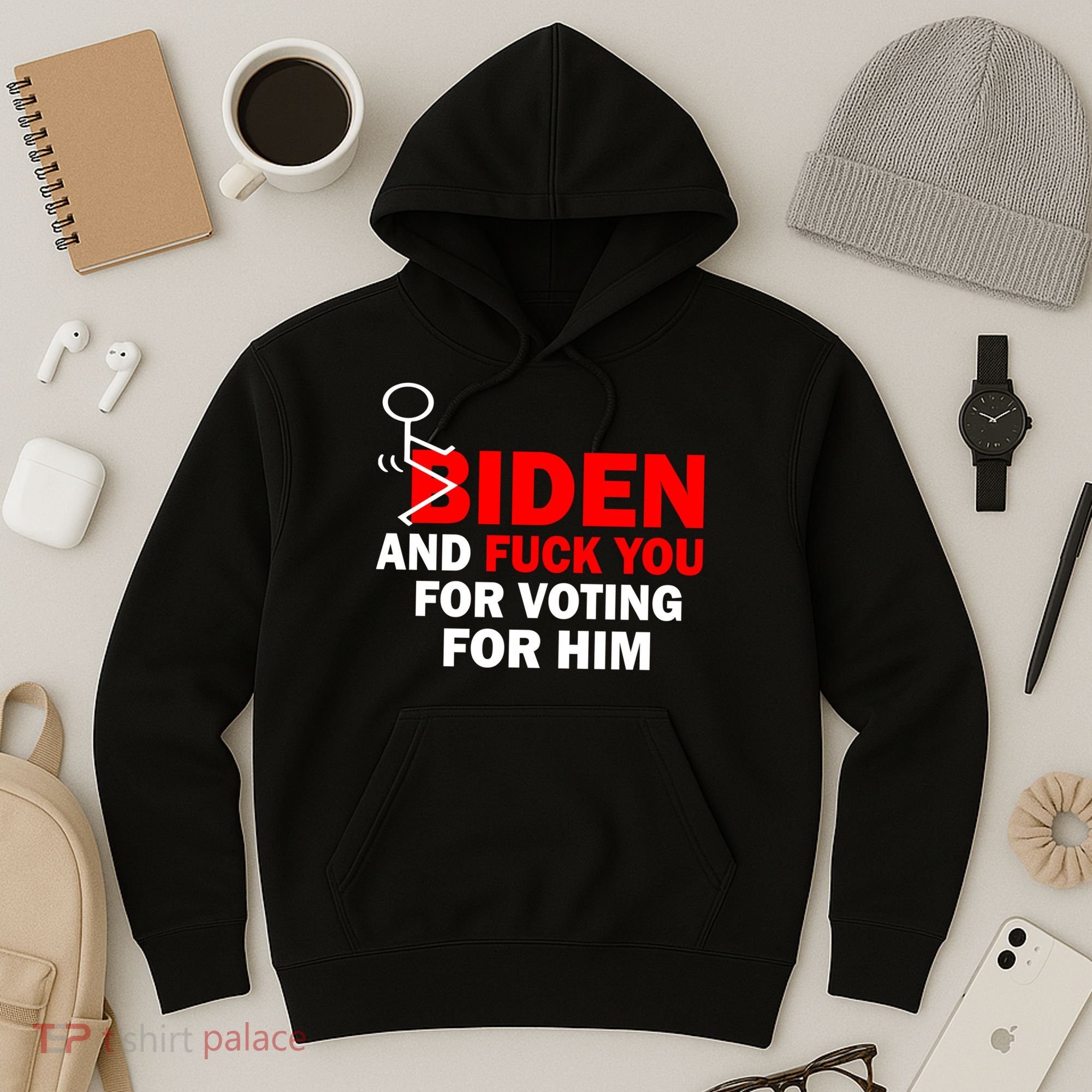 F Biden And Fu*k You For Voting For Him Hoodie