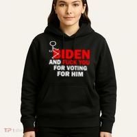 F Biden And Fu*k You For Voting For Him Hoodie thumb 5