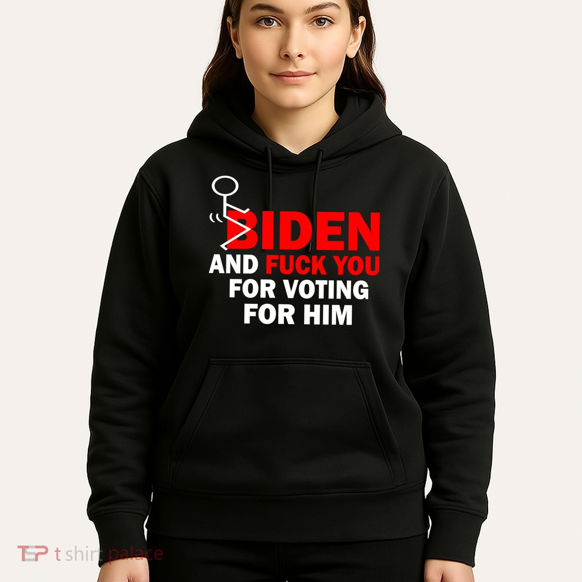 F Biden And Fu*k You For Voting For Him Hoodie