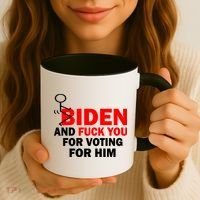 F Biden And Fu*k You For Voting For Him Coffee Mug thumb 3
