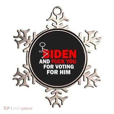 F Biden And Fu*k You For Voting For Him Ornament