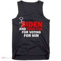 F Biden And Fu*k You For Voting For Him Tank Top thumb 0