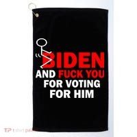 F Biden And Fu*k You For Voting For Him Golf Towel thumb 0