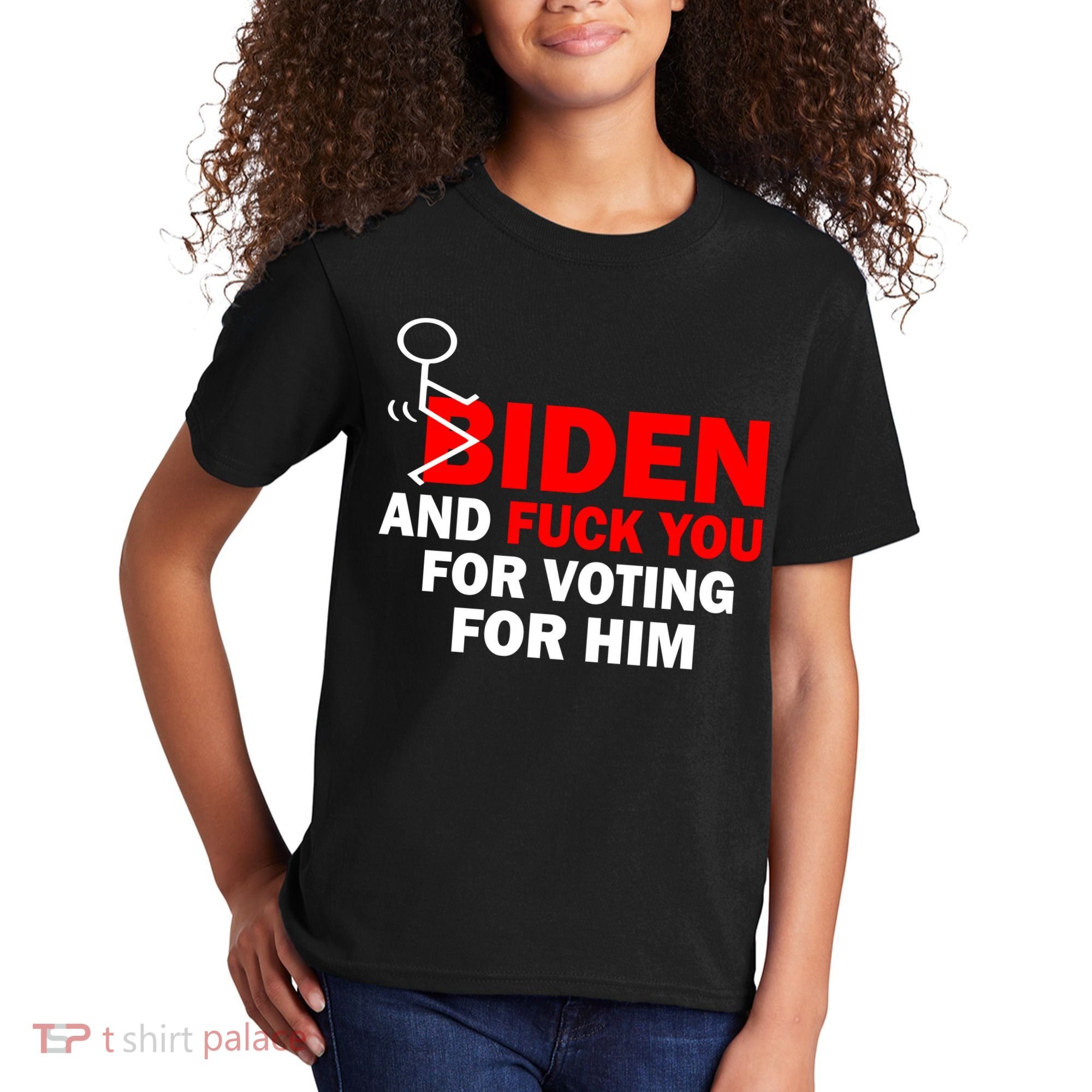 F Biden And Fu*k You For Voting For Him Kids T-Shirt