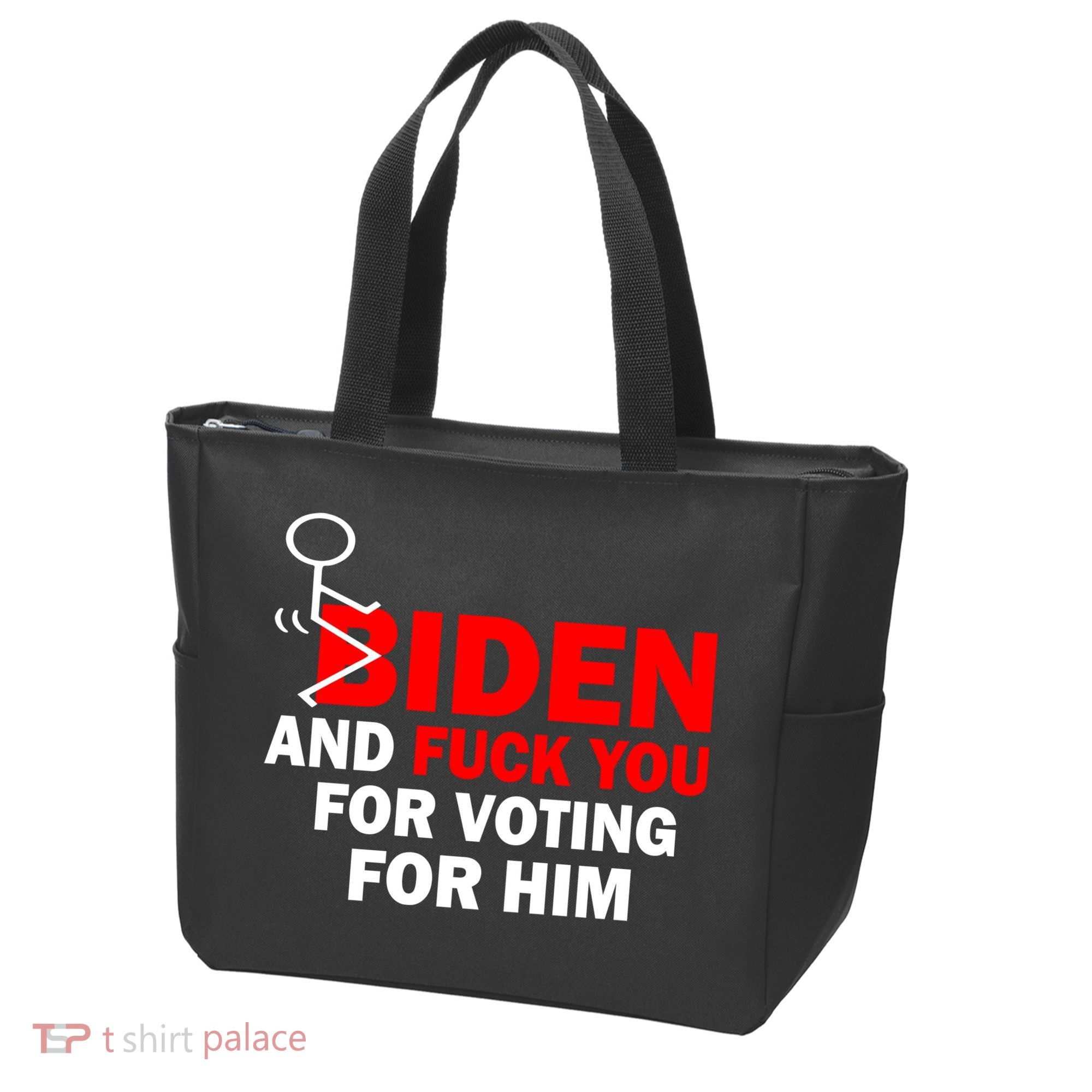 F Biden And Fu*k You For Voting For Him Tote Bag