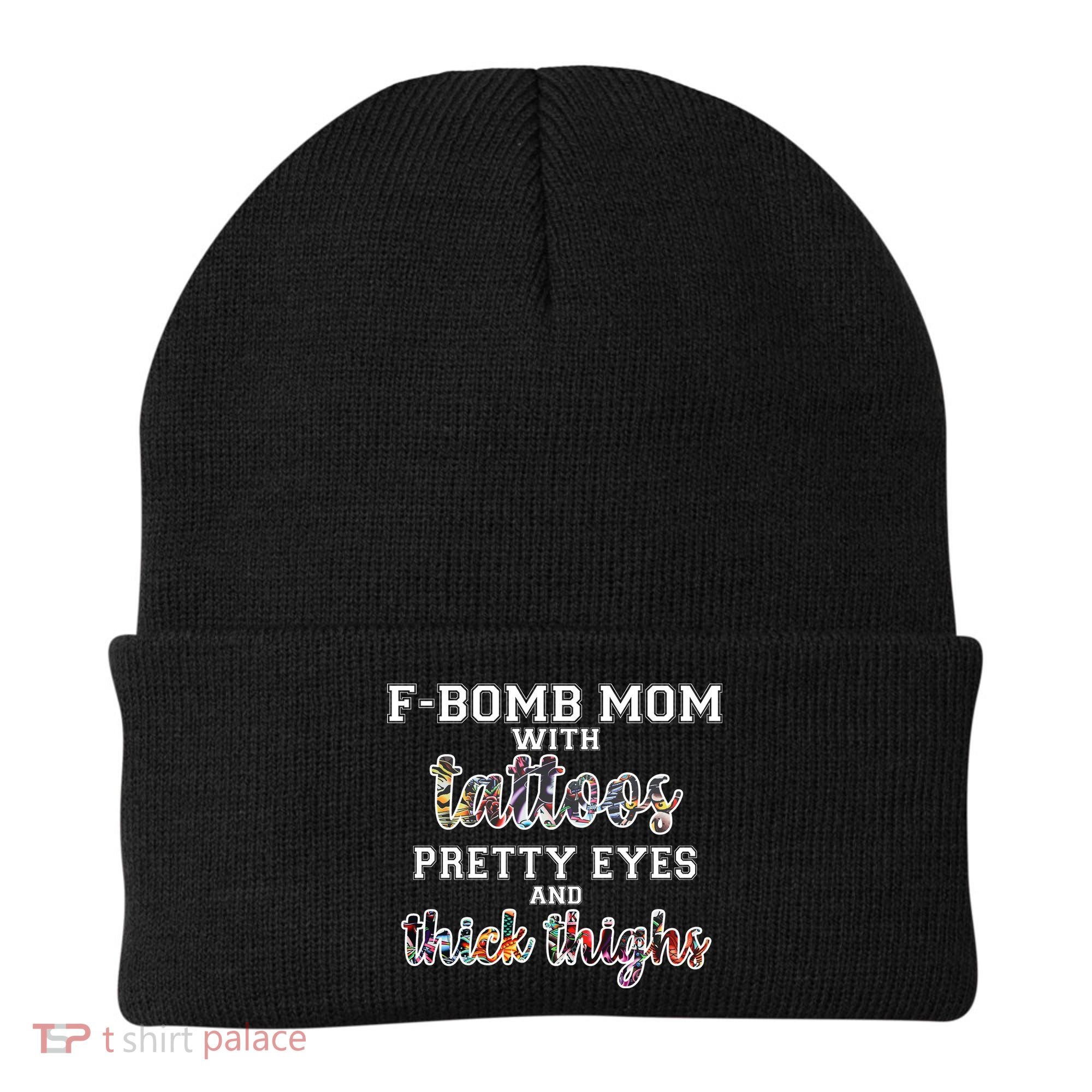 F-Bomb Mom With Tattoos and Thick Thighs Beanie