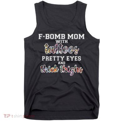 F-Bomb Mom With Tattoos and Thick Thighs Tank Top
