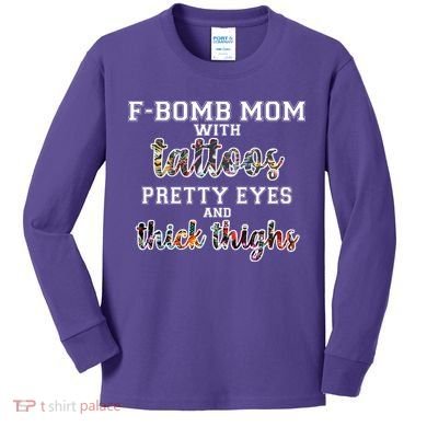 F-Bomb Mom With Tattoos and Thick Thighs Kids Long Sleeve Shirt