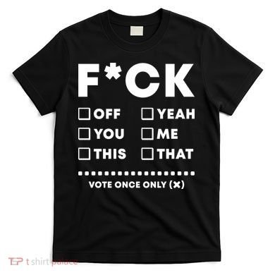 F Check Box Funny Sarcastic  T-Shirt
