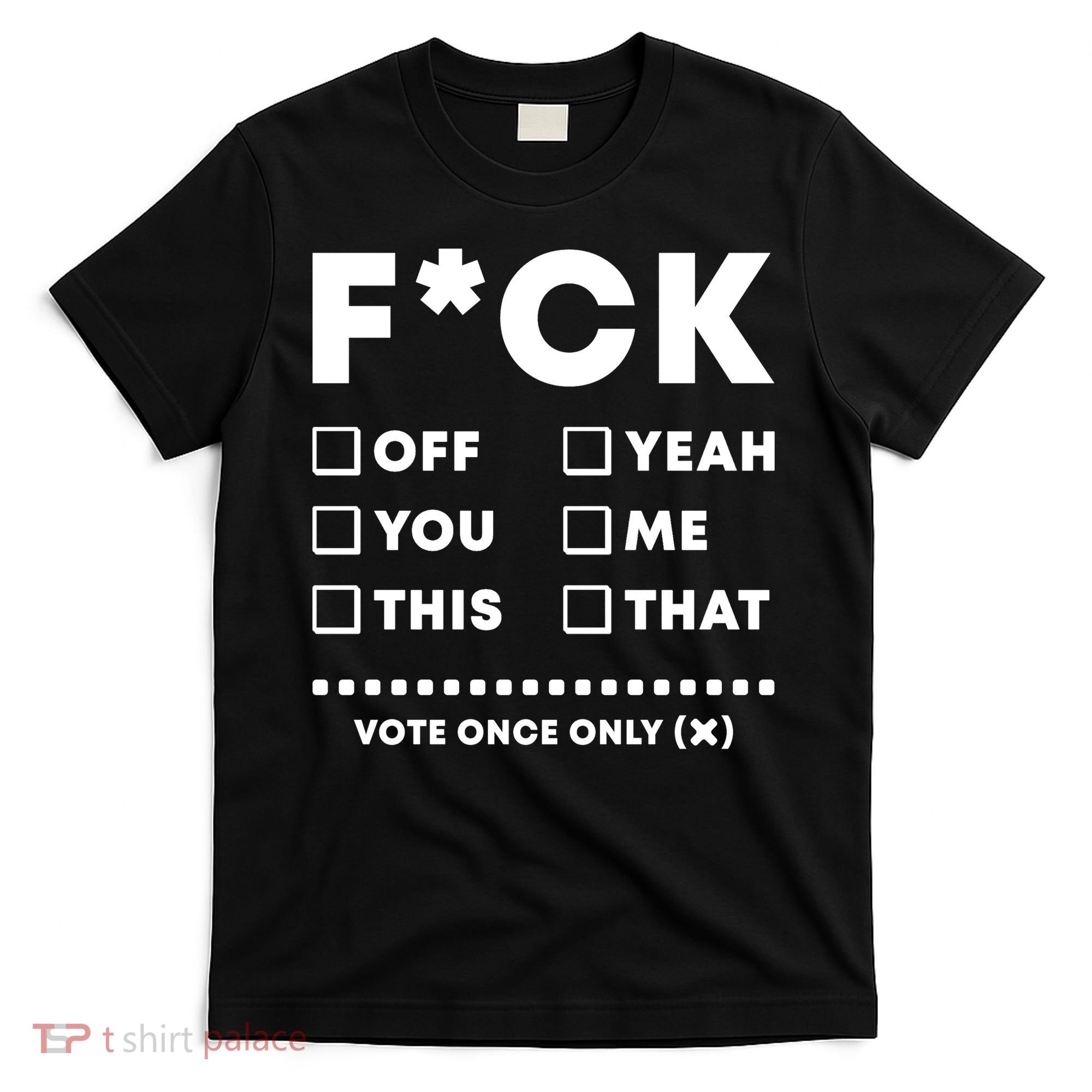 F Check Box Funny Sarcastic  T-Shirt
