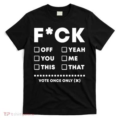 F Check Box Funny Sarcastic  T-Shirt