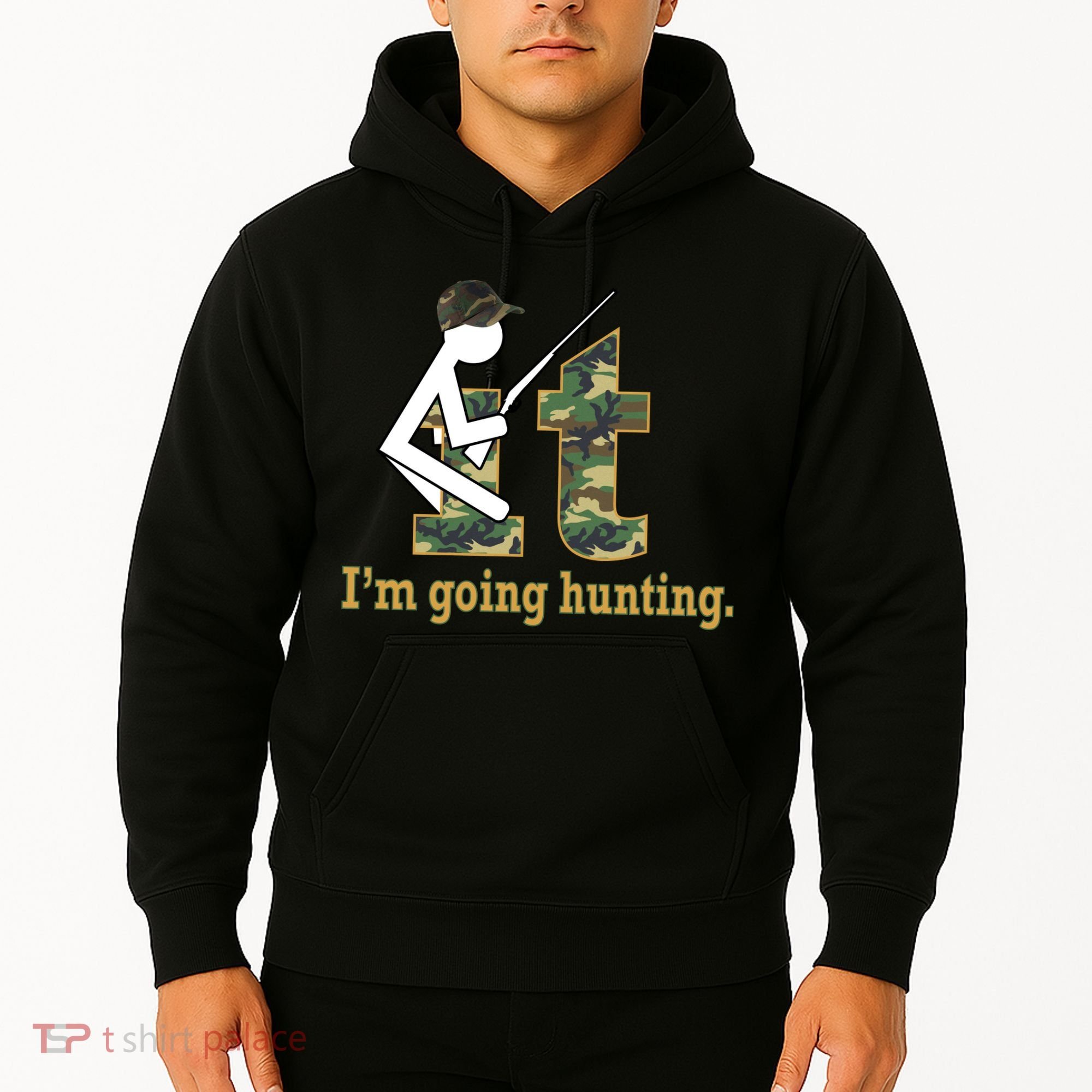 F It Im Going Hunting Hoodie