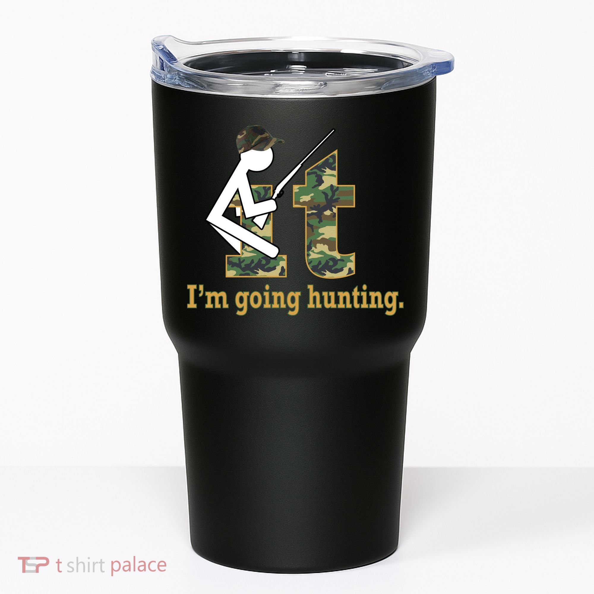F It Im Going Hunting Tumbler