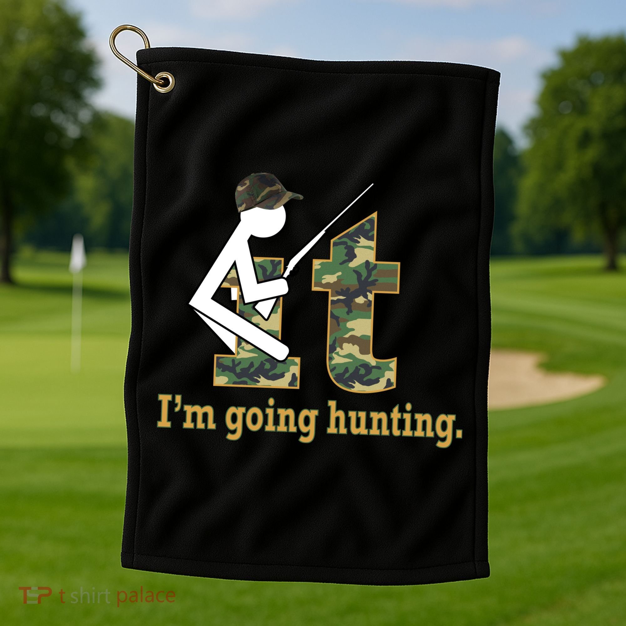 F It Im Going Hunting Golf Towel