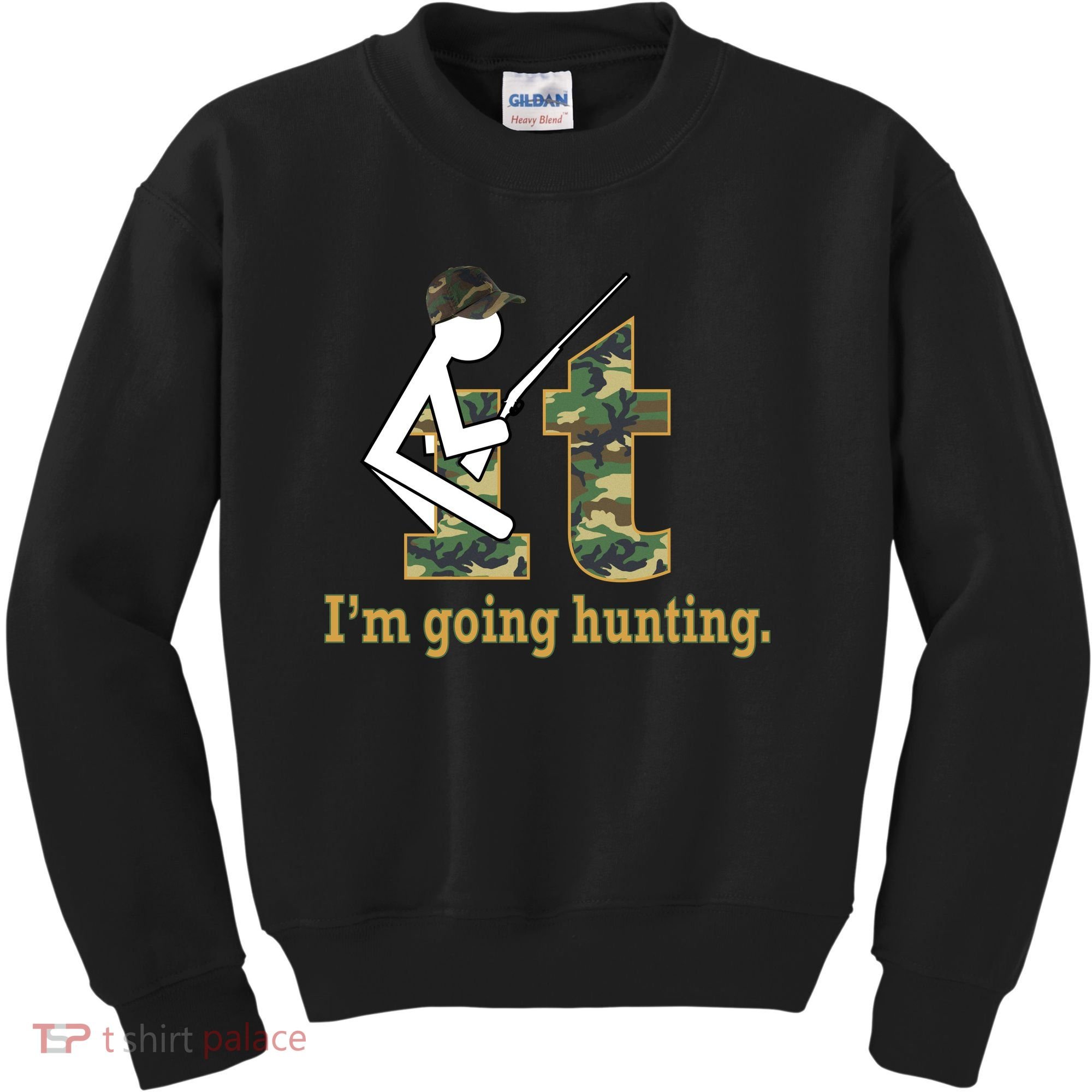 F It Im Going Hunting Kids Sweatshirt