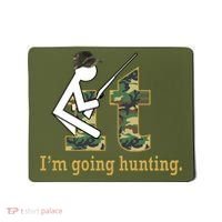 F It Im Going Hunting Mousepad thumb 0