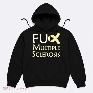 F Multiple Sclerosis Hoodie