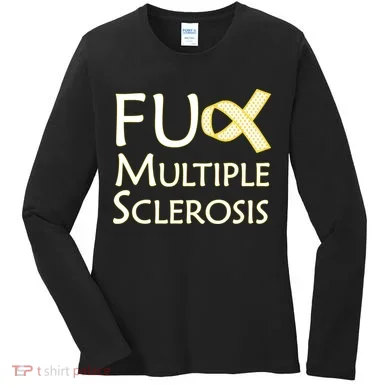 F Multiple Sclerosis Women's Long Sleeve Shirt