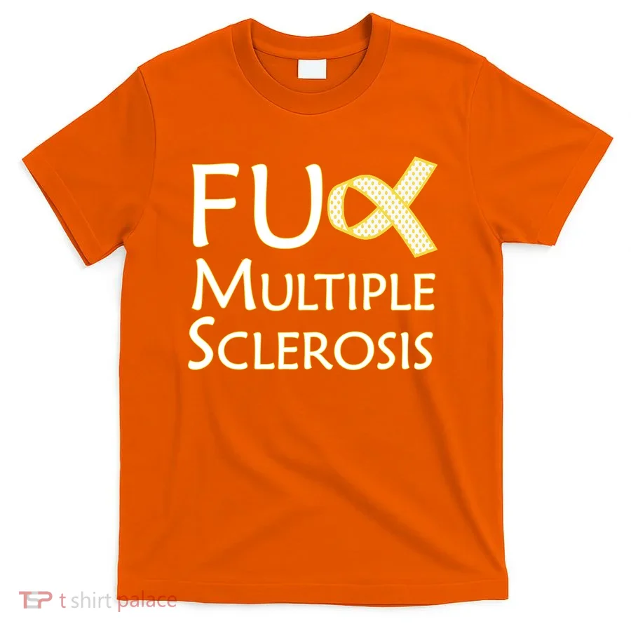 F Multiple Sclerosis T-Shirt