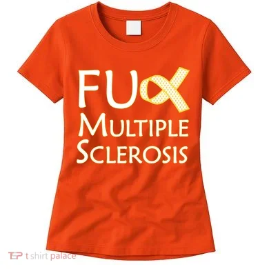 F Multiple Sclerosis Women's T-Shirt