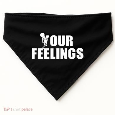 F Your Feelings USA-Made Doggie Bandana