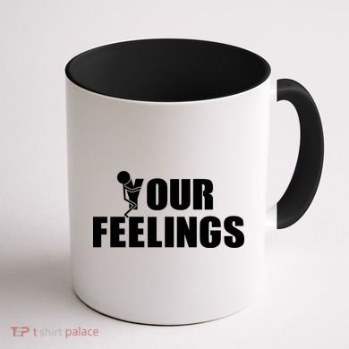 F Your Feelings Coffee Mug back