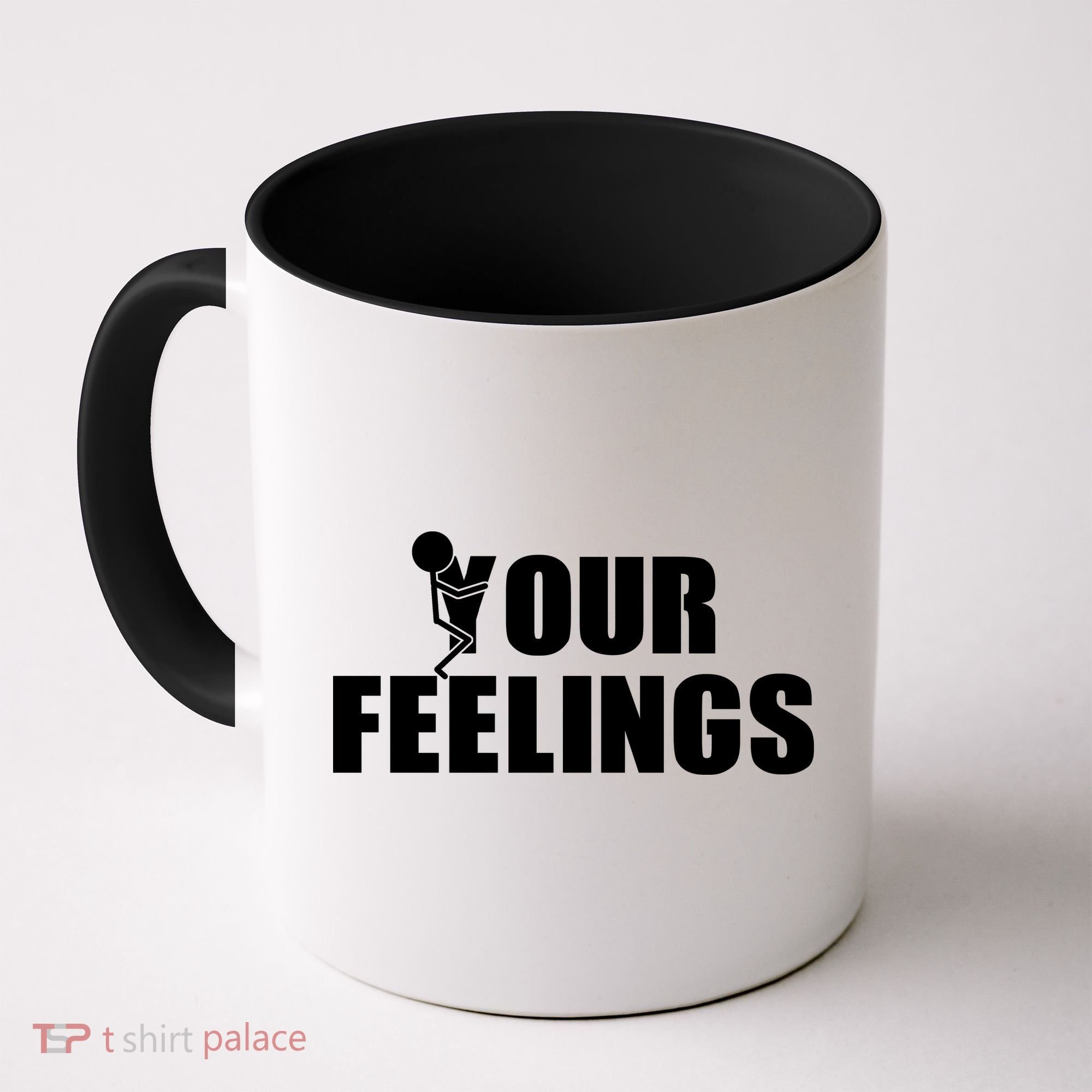 F Your Feelings Coffee Mug