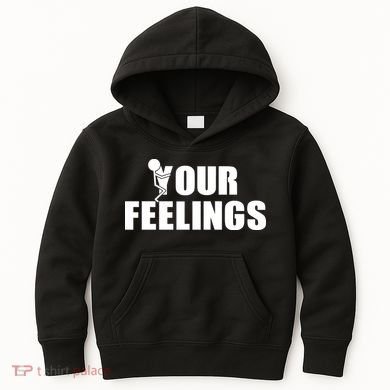 F Your Feelings Kids Hoodie